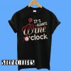 Always Wine O’clock T-Shirt