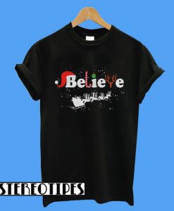 Believe in Santa Claus Christmas T-Shirt