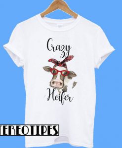 Crazy Heifer T-Shirt