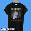 Dave Grohl Kanye West Never Heard Of Her T-Shirt