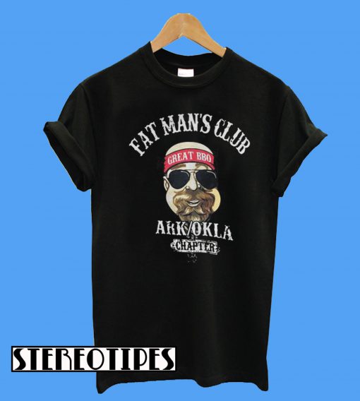 Fat man’s club Great BBQ Ark/Okla Chapter T-Shirt