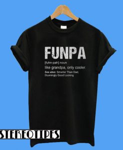 Funpa Definition Like Grandpa Only Cooler T-Shirt
