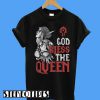 God Bless The Queen T-Shirt