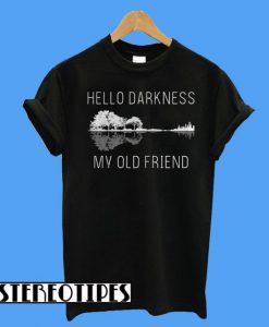 Guitar Hello Darkness My Old Friend T-Shirt