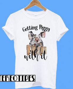 Hippie Getting Piggy With It T-Shirt