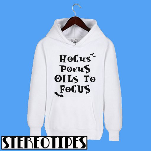 Hocus Pocus Oils To Pocus Hoodie