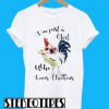 I’m Just A Girl Who Loves Chickens T-Shirt