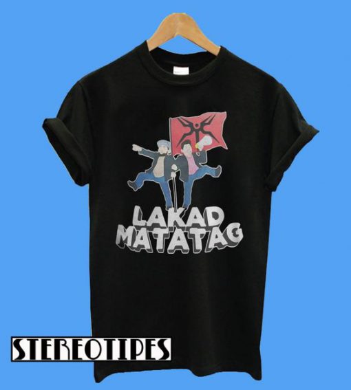 Lakad Matatag T-Shirt