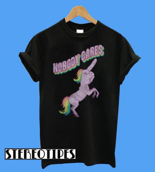 Nobody Cares Unicorn T-Shirt