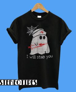 Nurse Ghost I Will Stab You T-Shirt