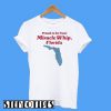 Proud To Be From Miracle Whip Florida T-Shirt