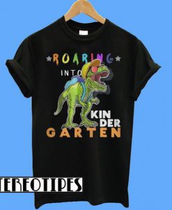 Roaring into Kindergarten T Rex T-Shirt