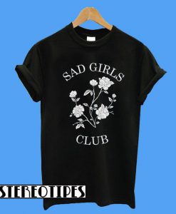 Sad Girls Club T-Shirt