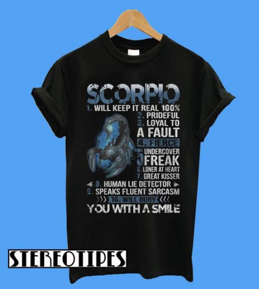 Scorpio Will keep it real 100% T-Shirt
