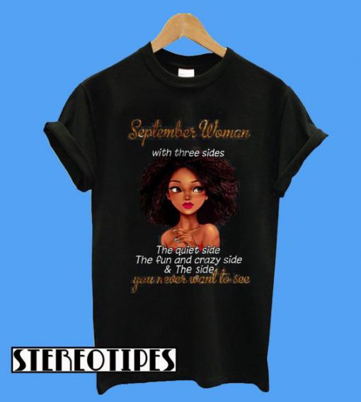 September Woman With Three Sides T-Shirt