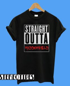 Straight Outta Haddonfield T-Shirt