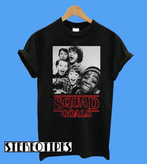 Stranger Things Squad Goals T-Shirt