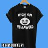 High On Pumpkin Hellaweed T-Shirt