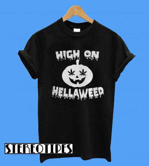 High On Pumpkin Hellaweed T-Shirt