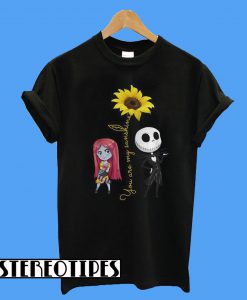 Jack Skellington And Sally You Are My Sunshine T-Shirt