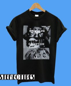 The Notorious B.I.G. Eazy-E Tupac Brooklyn Compton LA T-Shirt