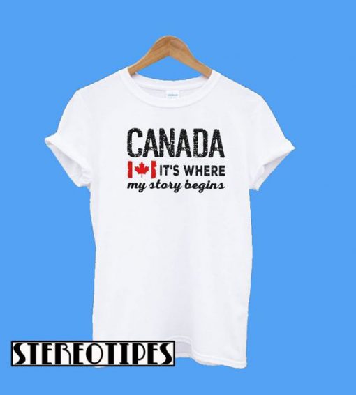 Canada It’s Where My Story Begins T-Shirt