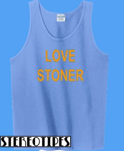 Love Stoner Tanktop