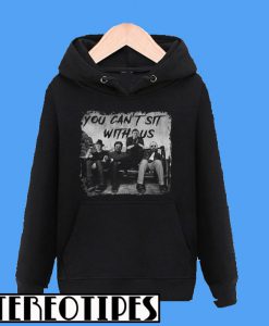 Charming Freddy Jason Michael Myers And Leatherface You Can’t Sit With Us Hoodie
