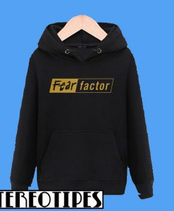 Fear Factor Hoodie