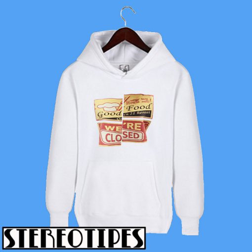 Good Food We're Closed Hoodie