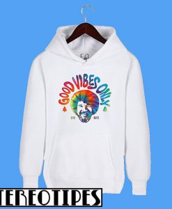 Good Vibes Only Bob Ross Hoodie