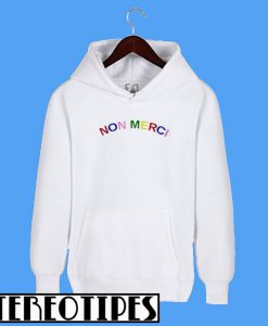 Non Merci Colorful Hoodie