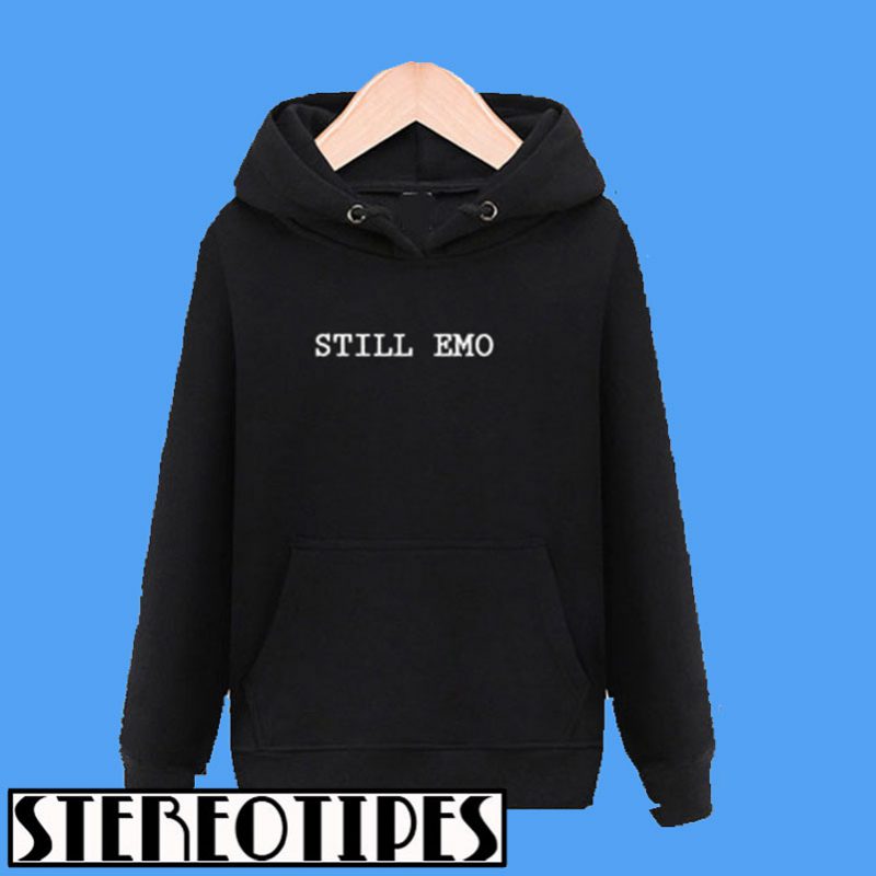 Still Emo Hoodie