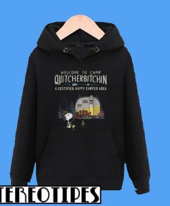 Welcome To Camp Quitcherbitchin a Certified Happy Camper Area Snoopy Hoodie