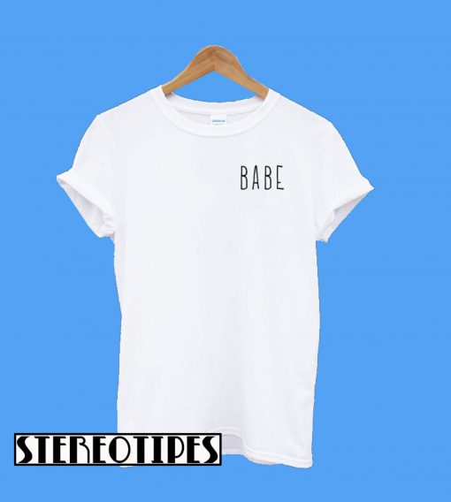 Babe T-Shirt