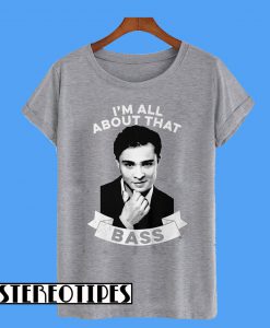 I'm All About That Bass T-Shirt