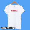 Introvert T-Shirt