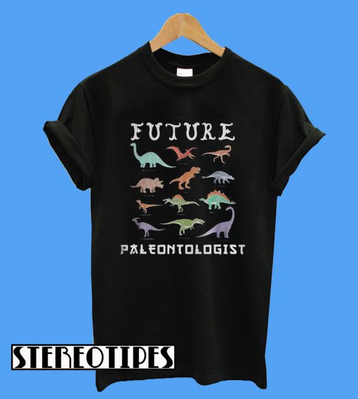 Jurassic Future Paleontologist T-Shirt