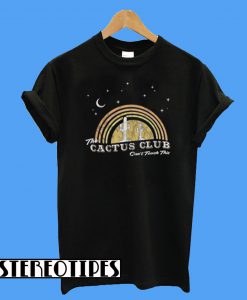 The Cactus Club Can’t Touch T-Shirt