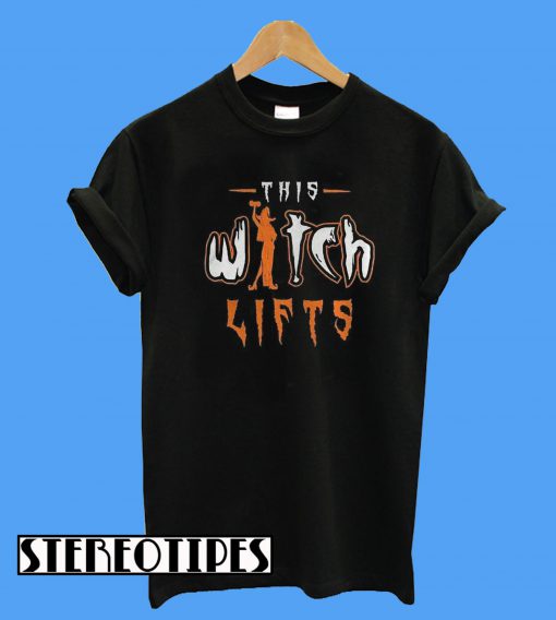 This Witch Lifts T-Shirt