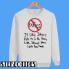 Bullies If Little Johnny Hits Me In The Face Sweatshirt