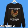 Driving My Husband Crazy One Chicken at a Time Sweatshirt
