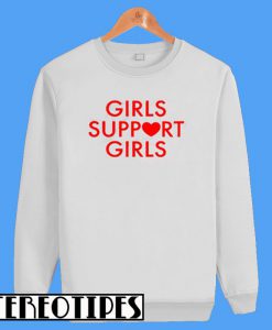 Gilrs Support Girls Sweatshirt