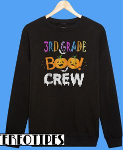 Halloween 3rd Grade Funny The Boo Crew Sweatshirt