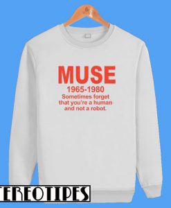 Muse 1965 - 1980 Sweatshirt