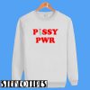 Pssy Pwr Sweatshirt