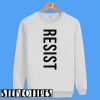 Resist Sweatshirt