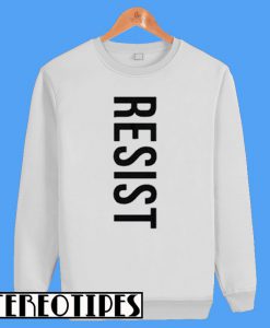 Resist Sweatshirt