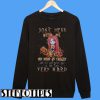 Sally Pumpkin Don’t Mess With Me My Mom Is Crazy Sweatshirt