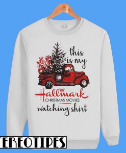 This is my Hallmark Christmas Movies Watching Sweatshirt